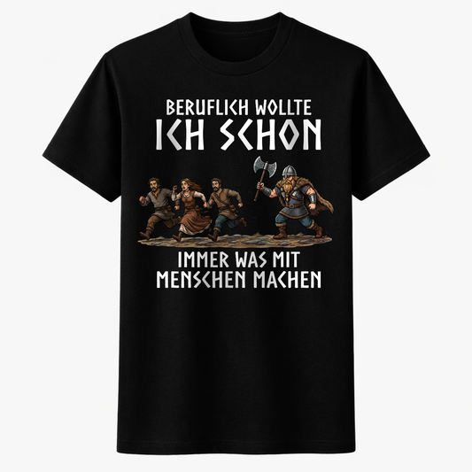 BERUFLICH WOLLTE ICH SCHON IMMER ... Premium Shirt