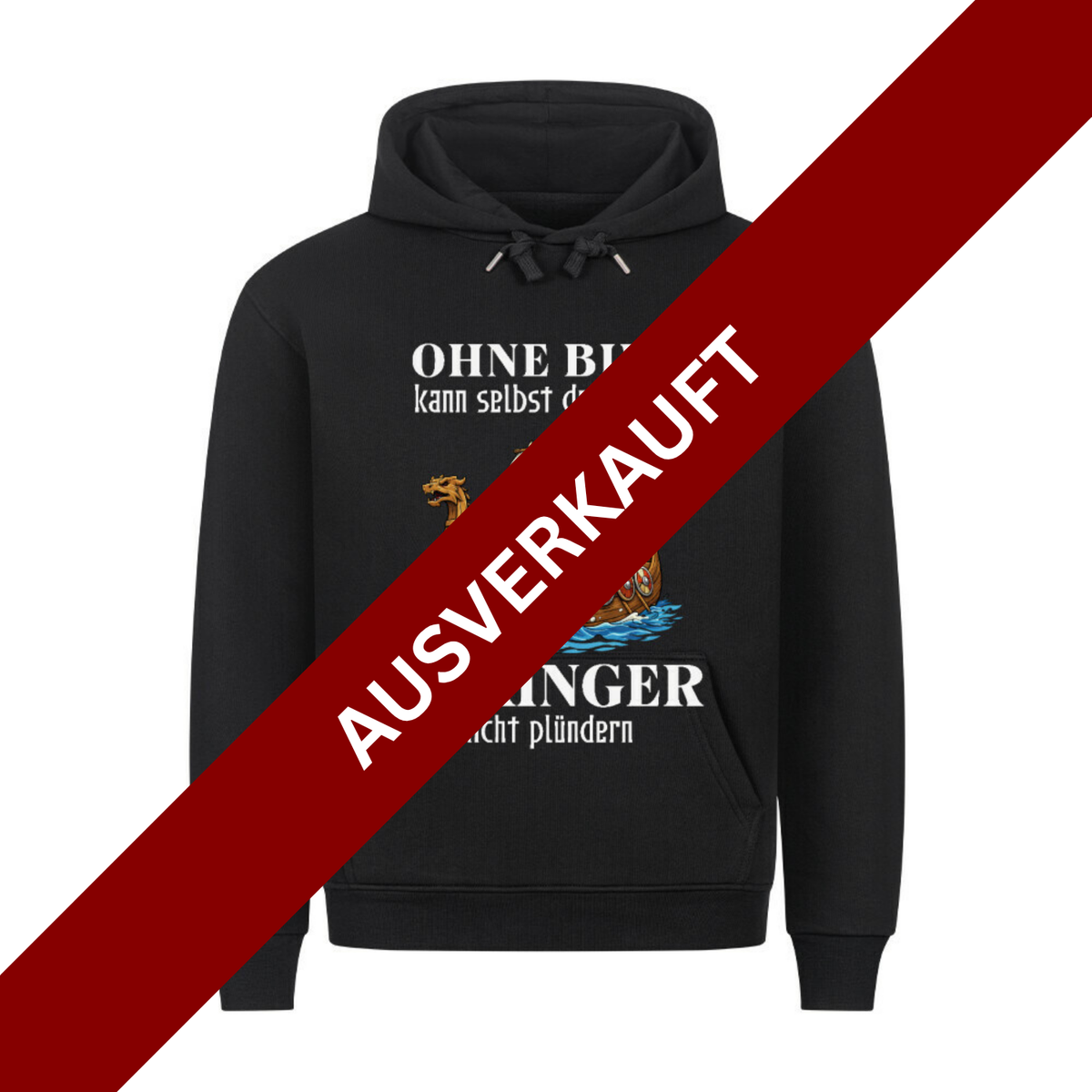 OHNE BIER KANN SELBST DER BESTE WIKINGER Unisex Premium Hoodie