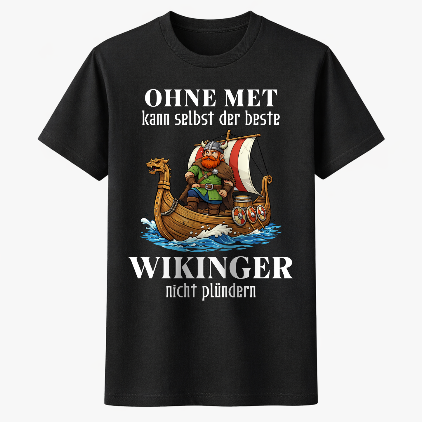 OHNE MET KANN SELBST DER BESTE WIKINGER Unisex Premium Shirt