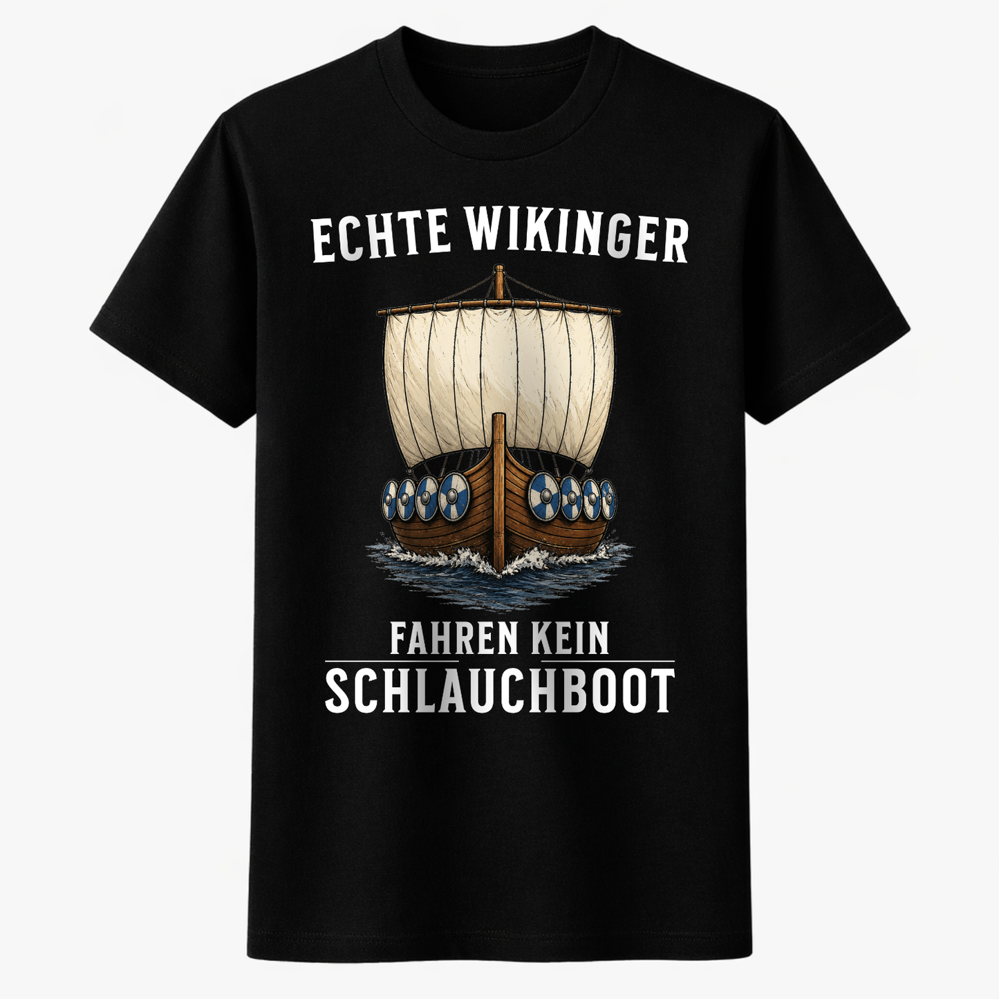 ECHTE WIKINGER FAHREN KEIN SCHLAUCHBOOT Premium Shirt