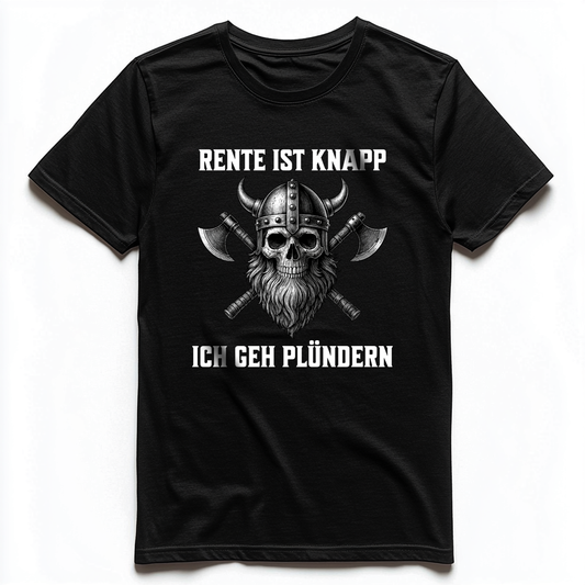 RENTE IST KNAPP ICH GEH PLÜNDERN Unisex Premium Shirt (Frontprint)