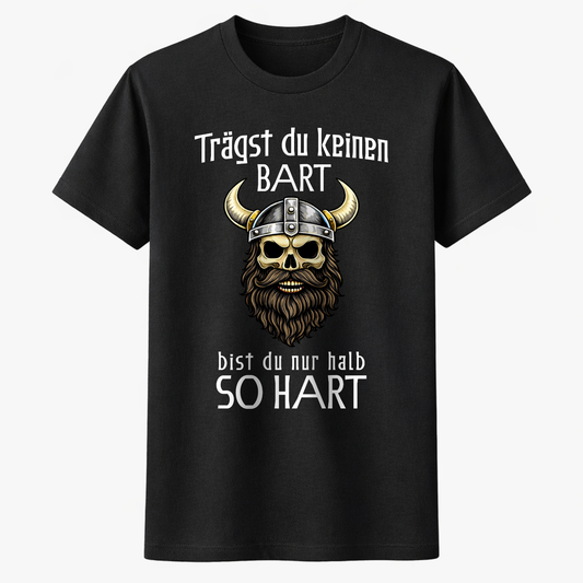 TRÄGST DU KEINEN BART BIST DU NUR HALB SO HART Unisex Premium Shirt